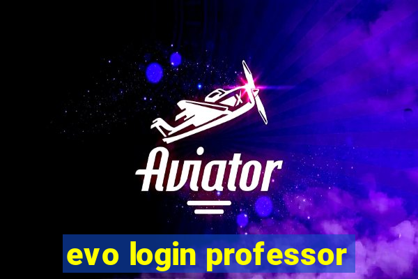 evo login professor